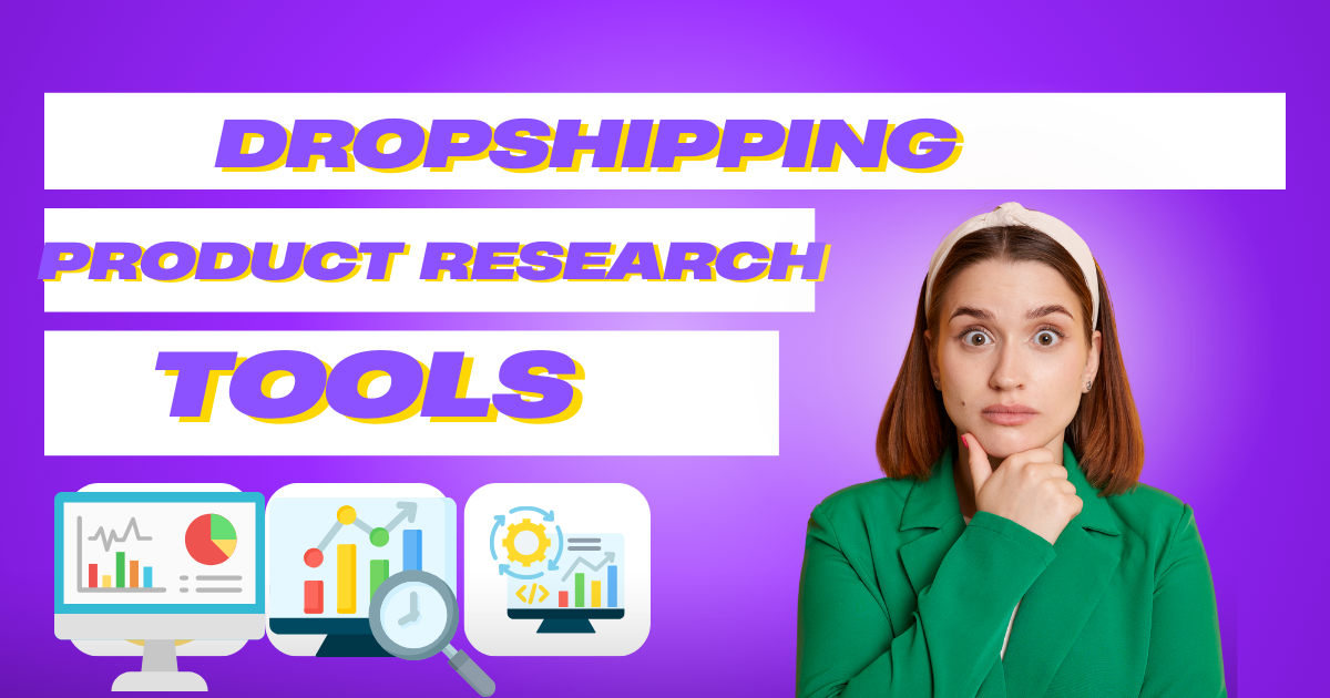 Dropshipping Product Research Tools
